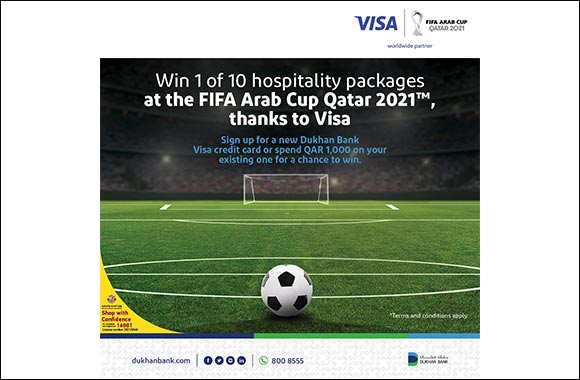 Dukhan Bank Partners with Visa to Offer Hospitality Packages for FIFA Arab Cup Qatar 2021™